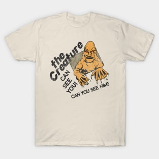 The Creature Can See You! T-Shirt
